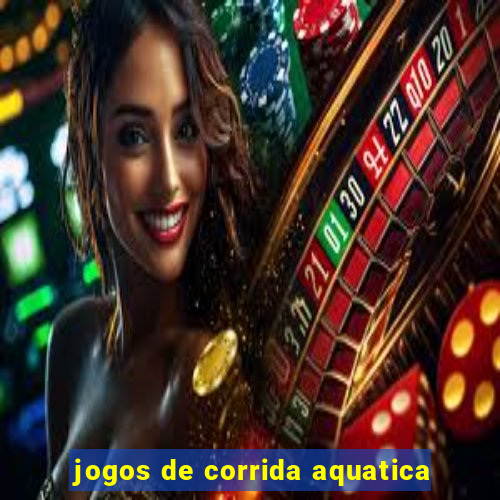 jogos de corrida aquatica